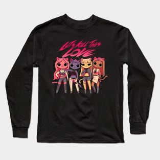 Let's kill this love! Kpop Cats Long Sleeve T-Shirt